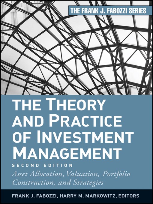 Title details for The Theory and Practice of Investment Management by Frank J. Fabozzi - Available